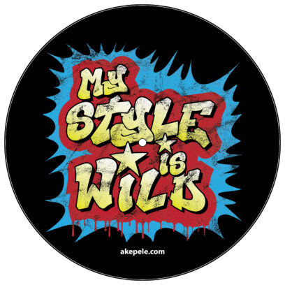 Akepele Apparel DJ Slipmats - My Style Is Wild graphic.